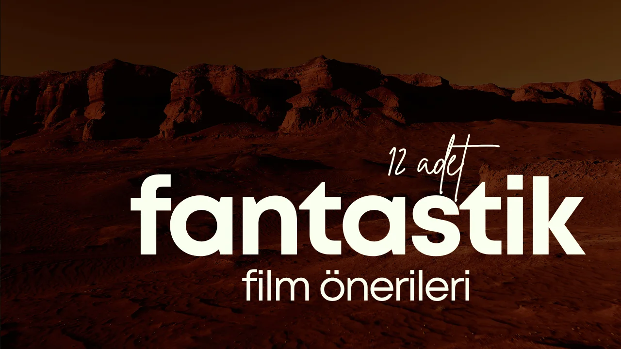 Fantastik Film Önerileri: Büyü ve Mitolojiyle 12 Farklı Hikâye