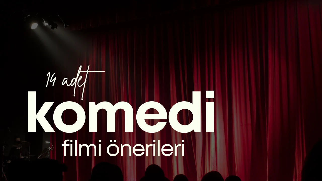 Komedi Filmi Önerileri: Farklı Mizah Tarzlarıyla 14 Film